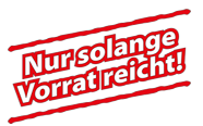 Nur solange Vorrat reicht